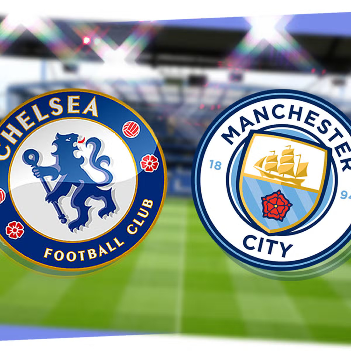 Chelsea to Host Champions Manchester City in Premier League Opener