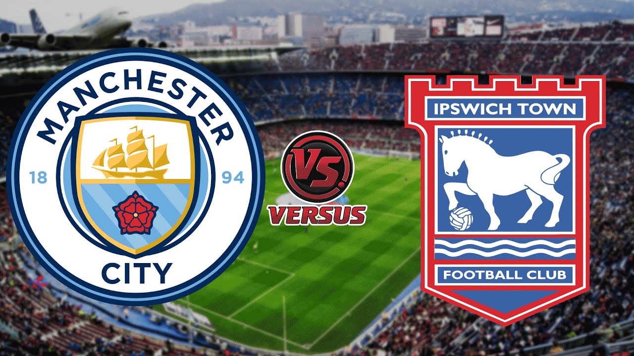 Manchester City Host Ipswich Town in Premier League Clash